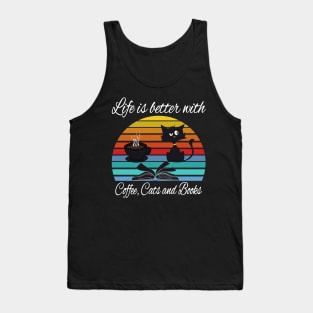 Life is better with coffee cats and books Tank Top